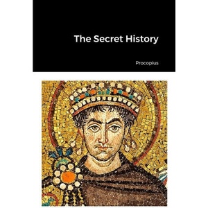 The Secret History | Procopius (ISBN: 9781312754621)