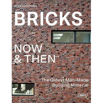 Bricks Now & Then - Chris van Uffelen