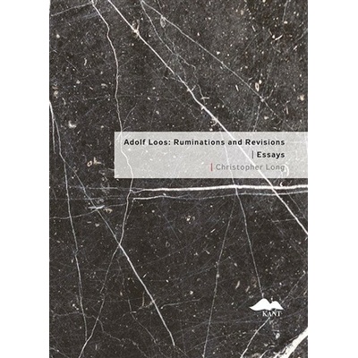 Adolf Loos: Ruminations and Revisions / Essays