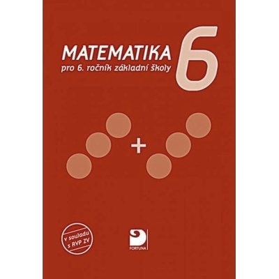 Matematika pro 6. ročník ZŠ, učebnice, 4. vydání - Jana Coufalová