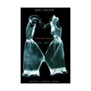 Decreation | Anne Carson (ISBN: 9781400078905)