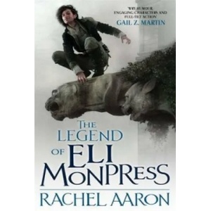 Legend Of Eli Monpress | Rachel Aaron (2012)