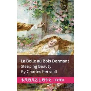 La Belle au Bois Dormant / Sleeping Beauty: Tranzlaty Française English | Andrew Lang, Tranzlaty (2023)