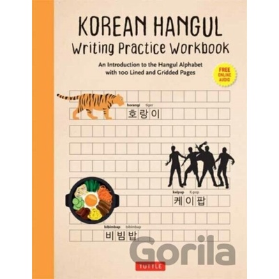 Korean Hangul Writing Practice Workbook: An Introduction to the Hangul Alphabet with 100 Pages of Blank Writing Practice Grids (Online Audio)