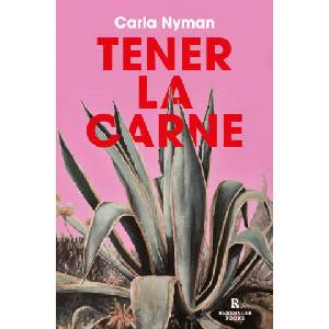 TENER LA CARNE | CARLA NYMAN (2023)