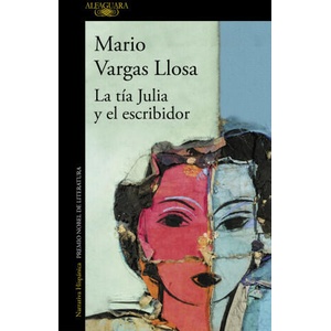 LA TIA JULIA Y EL ESCRIBIDOR | VARGAS LLOSA, MARIO (2023)