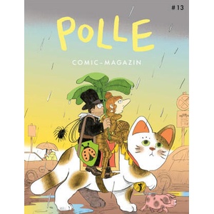 POLLE #13: Kindercomic-Magazin | Alzbeta Zema, Moki, Valentin Krayl, Julia Bernhard, Dominik Wendland, Richard Ellis, Bea Davies, Wiebke Bolduan, Nùria Tamarit, Franziska Ruflair, Leo Leowald, Triana Muñoz, Tor Freeman, Axel Scheffl (ISBN: 9783910387126)