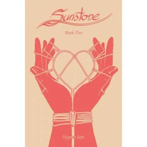 Sunstone Book Two (ISBN: 9781534303393)