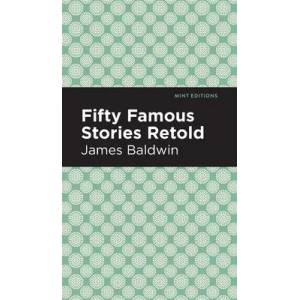 Fifty Famous Stories Retold | Mint Editions (ISBN: 9781513220598)