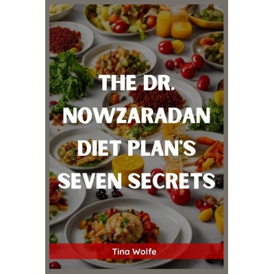 THE DR. NOWZARADAN DIET PLANS SEVEN SECRETS