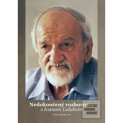 Nedokončený rozhovor... - Vlasta Jaksicsová