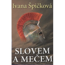 Slovem a mečem - Ivana Špičková