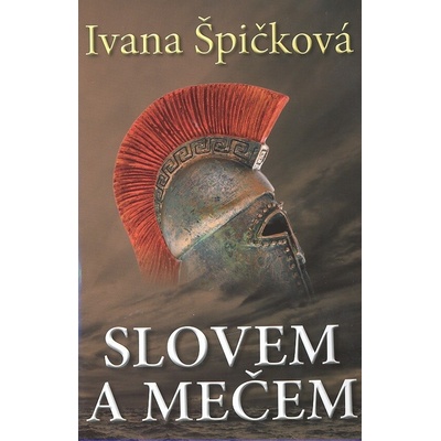 Slovem a mečem - Ivana Špičková