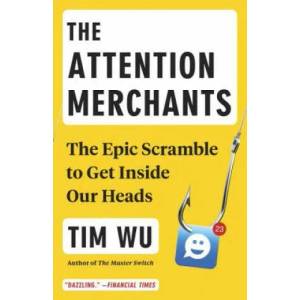 Attention Merchants (ISBN: 9780804170048)