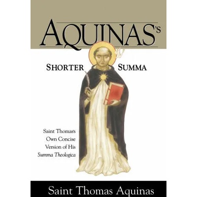 Aquinas's Shorter Summa | St Thomas Aquinas