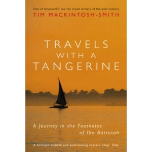 Travels with a Tangerine | Tim Mackintosh-Smith (ISBN: 9781848546752)