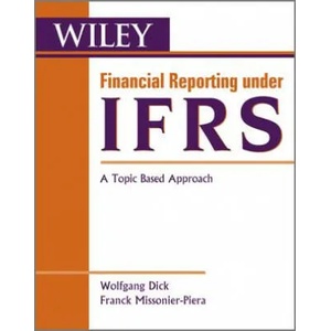Financial Reporting under IFRS - A Topic Based Approach | Dick (ISBN: 9780470688311)