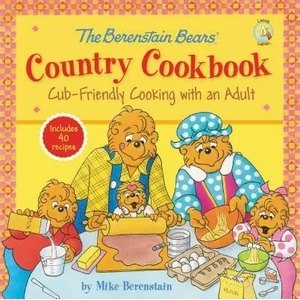 Berenstain Bears' Country Cookbook | Mike Berenstain (ISBN: 9780310747208)