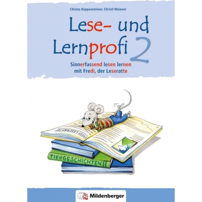Sinnerfassend lesen lernen mit Fredi, der Leseratte, Klasse 2 - Koppensteiner, Christa