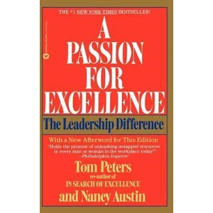 A Passion for Excellence: The Leadership Difference | Tom Peters, Nancy Austin (1989)
