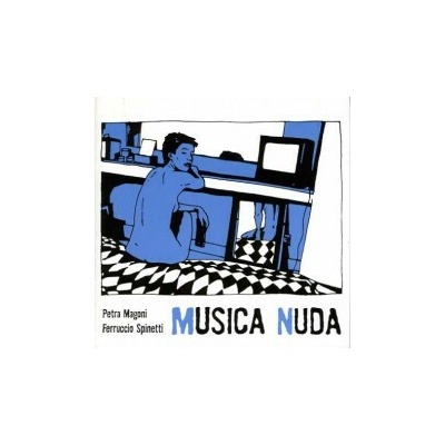 Magoni Petra & Spinetti Ferruccio - Musica Nuda CD