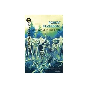 Downward To The Earth (ISBN: 9781473211926)