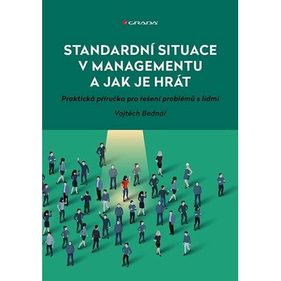 Standardní situace v managementu a jak je hrát