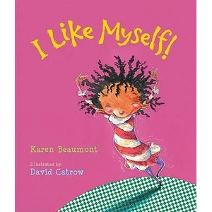I Like Myself! Lap Board Book | Karen Beaumont, David Catrow (ISBN: 9780547401638)