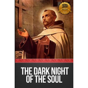 Dark Night of the Soul (Annotated) | St John of the Cross, Wyatt North (2012)