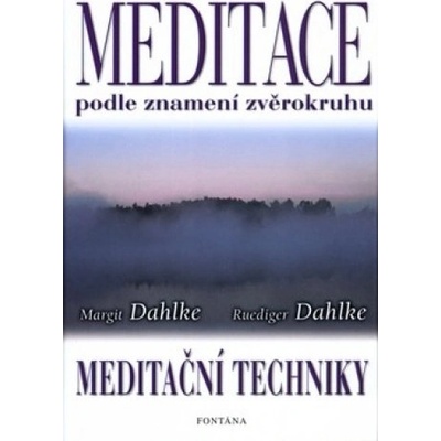 Meditace podle znamení zvěrokruhu - Margit Danlkeová, Ruediger Danlke, Ruediger Dahlke