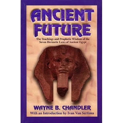 Ancient Future | Wayne Chandler
