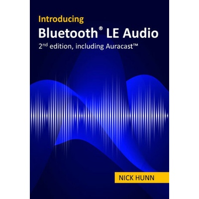 Introducing Bluetooth LE Audio (2nd edition with Auracast(TM))
