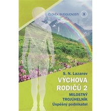 Člověk budoucnosti 3 Výchova rodičů 2