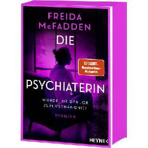 Die Psychiaterin - Wurde ihr der Job zum Verhängnis? (ISBN: 9783453443556)
