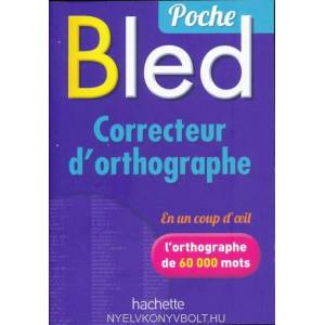 BLED Poche Correcteur D'Ortographe | Odette Bled, Édouard Bled (ISBN: 9782013950640)