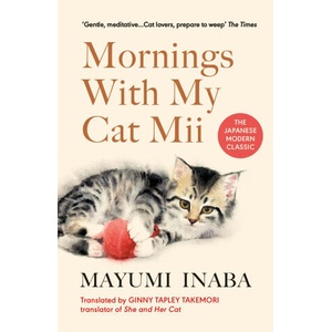 Mornings With My Cat Mii (ISBN: 9781529922813)