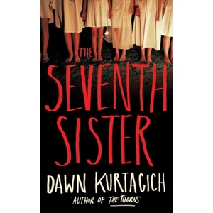 The Seventh Sister | KURTAGICH DAWN (ISBN: 9781662526992)