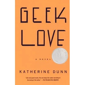 Geek Love (ISBN: 9780375713347)