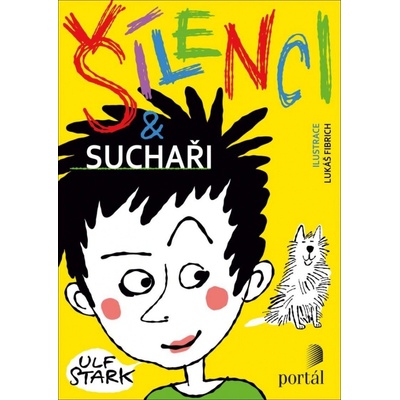 Šílenci a suchaři - Ulf Stark