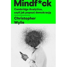 Mindf*ck. Cambridge Analytica, czyli jak popsuć demokrację