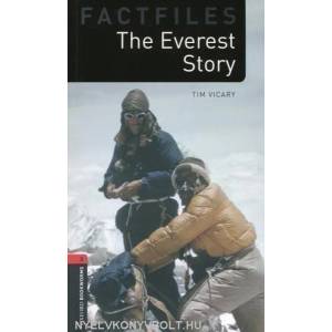 Oxford Bookworms Library Factfiles: Level 3: : The Everest Story | Tim Vicary (ISBN: 9780194236430)