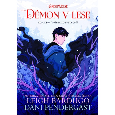 Démon v lese - Leigh Bardugo, Dani Pendergast ilustrátor