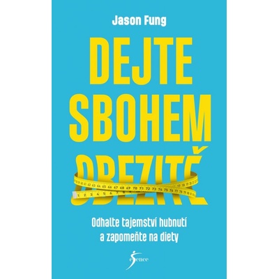Dejte sbohem obezitě - Fung Jason