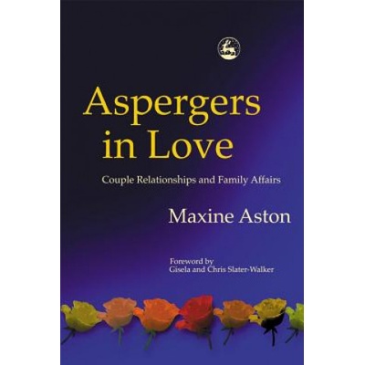 Aspergers in Love Aston Maxine C.
