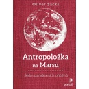 Antropoložka na Marsu - Oliver Sacks