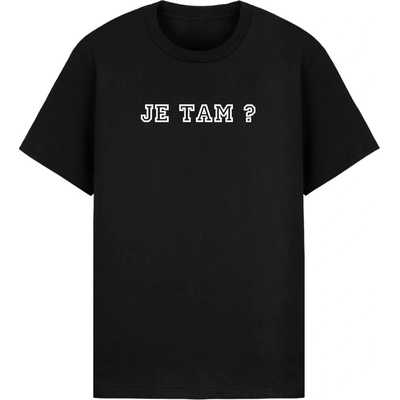 René Rendy tričko Je Tam? Súúú Tam??? čierne
