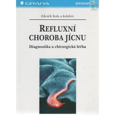 Refluxní choroba jícnu - Diagnostika a chir. léčba - Kala Zdeněk