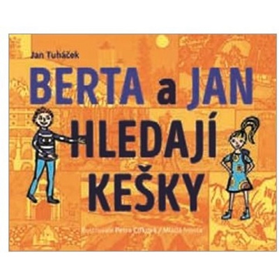 Berta a Jan hledají kešky - Petra Cífková – Zboží Dáma