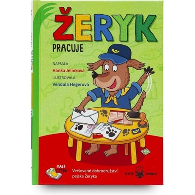Žeryk pracuje - Veršované dobrodružství pejska Žeryka - Jelínková Hanka
