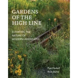 Gardens of the High Line | Piet Oudolf, Rick Darke (ISBN: 9781604696998)